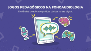 Transformando a Terapia em Brincadeira: O Guia dos Pais sobre Jogos Digitais na Fonoaudiologia